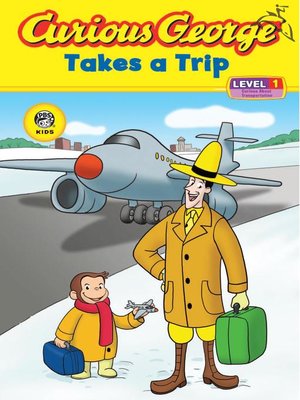 cover image of Curious George Takes a Trip (CGTV Read-aloud)